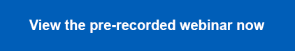View the pre-recorded webinar button